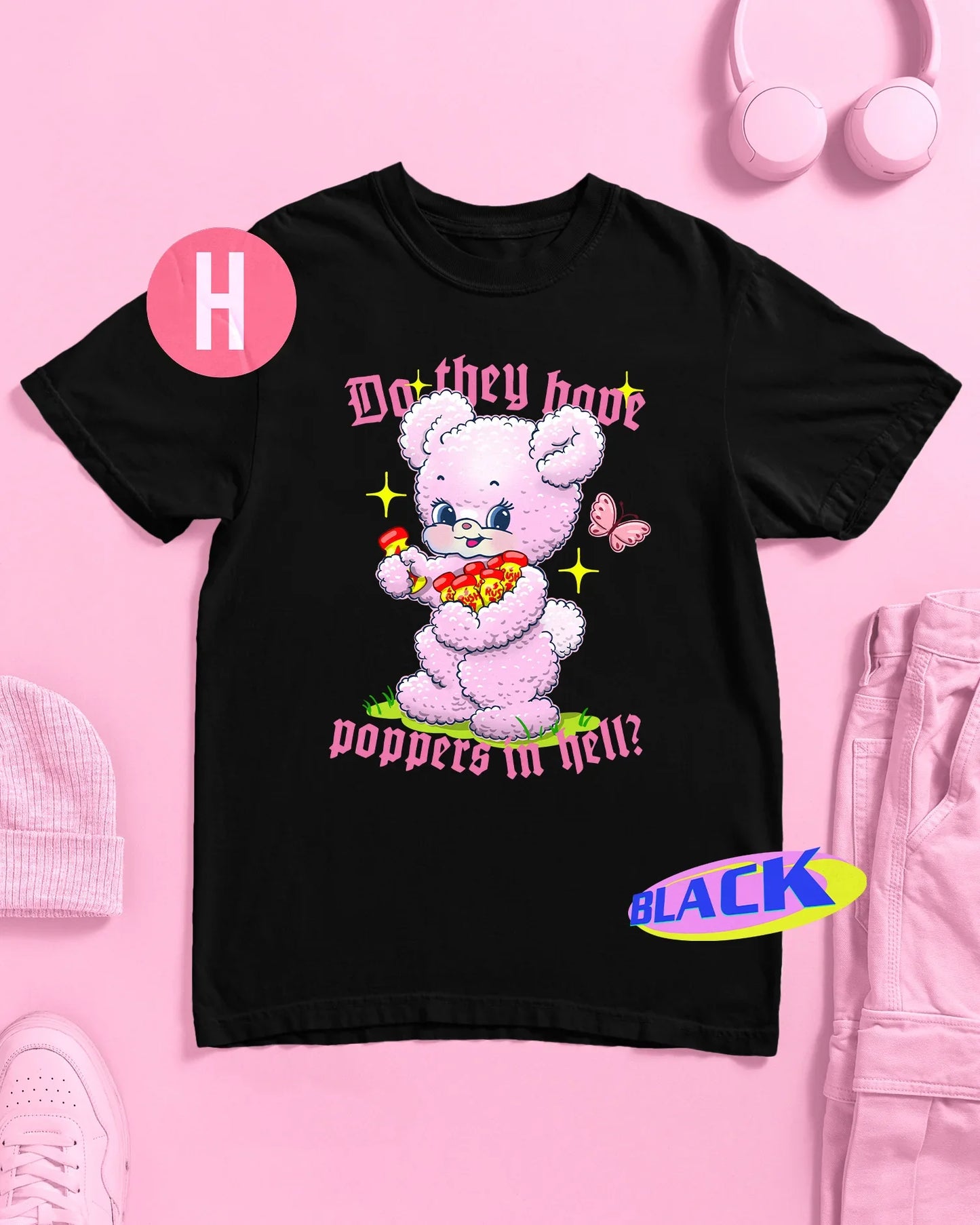 Do they have p0ppers in hell? Sassy bear on black - tee