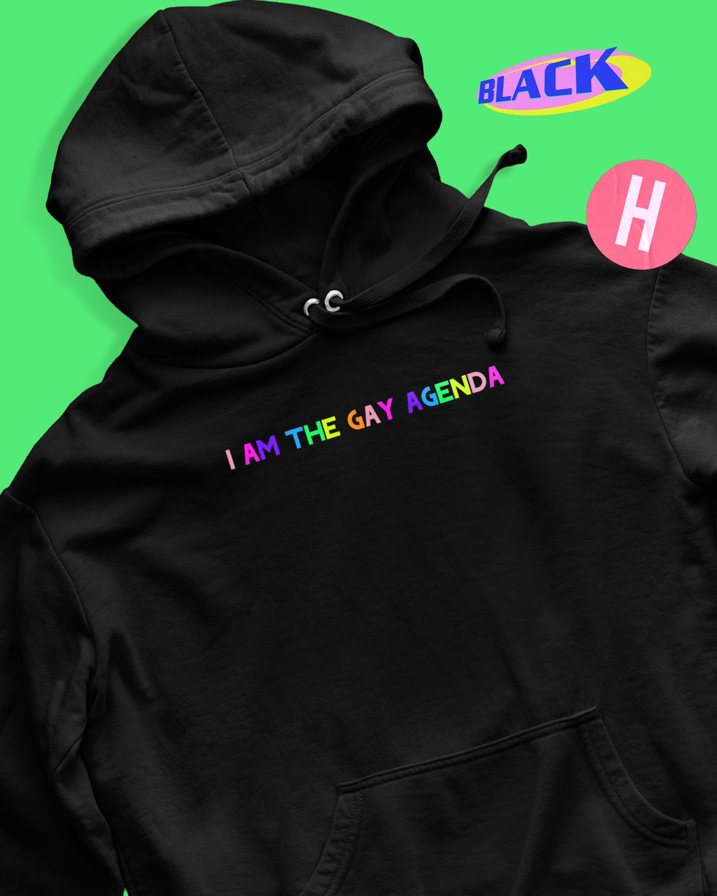 I am the gay agenda soft style hoodie - black