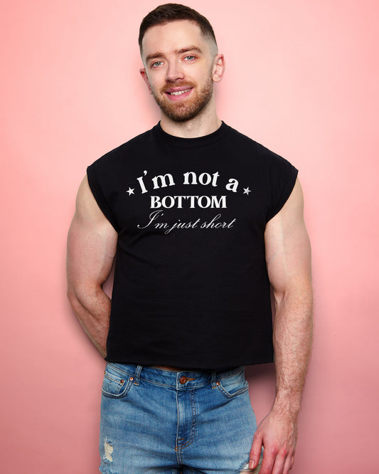 I'm not A BOTTOM i'm just SHORT, low cut cropped tee- black/white