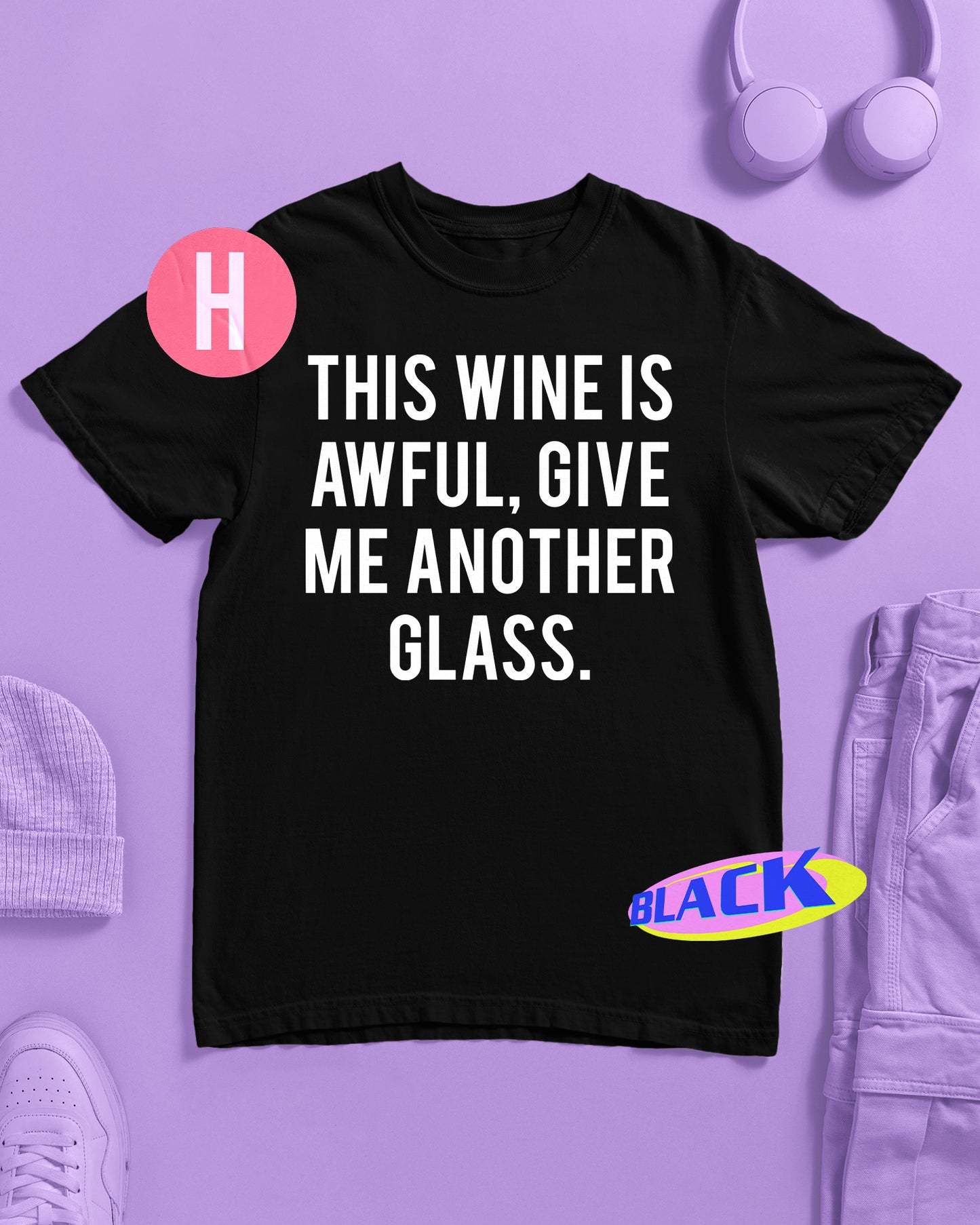 THIS WINE IS AWFUL slogan on black - tee