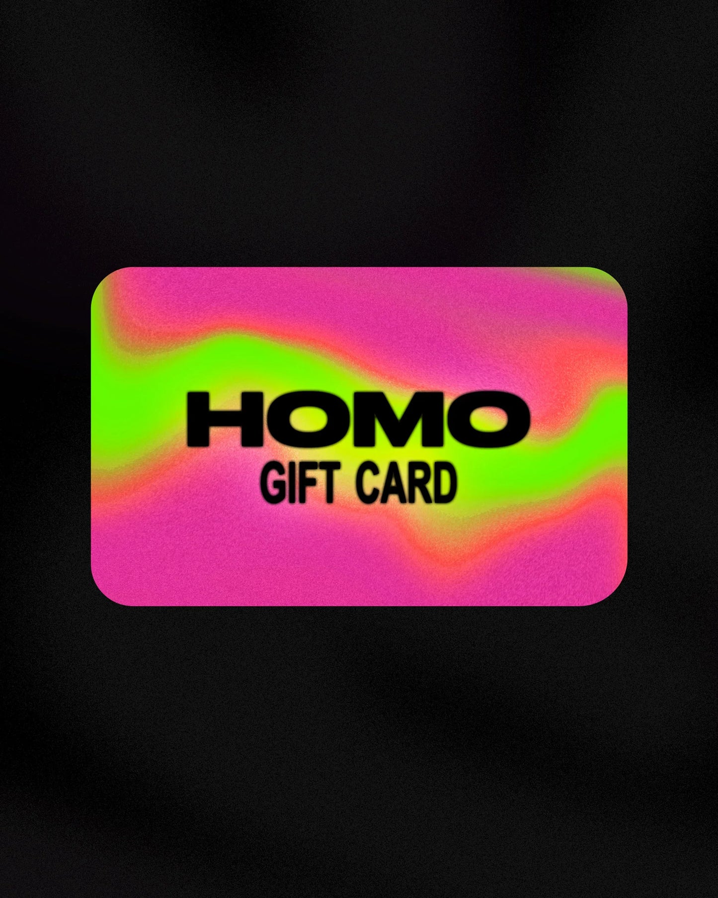 HOMO gift card