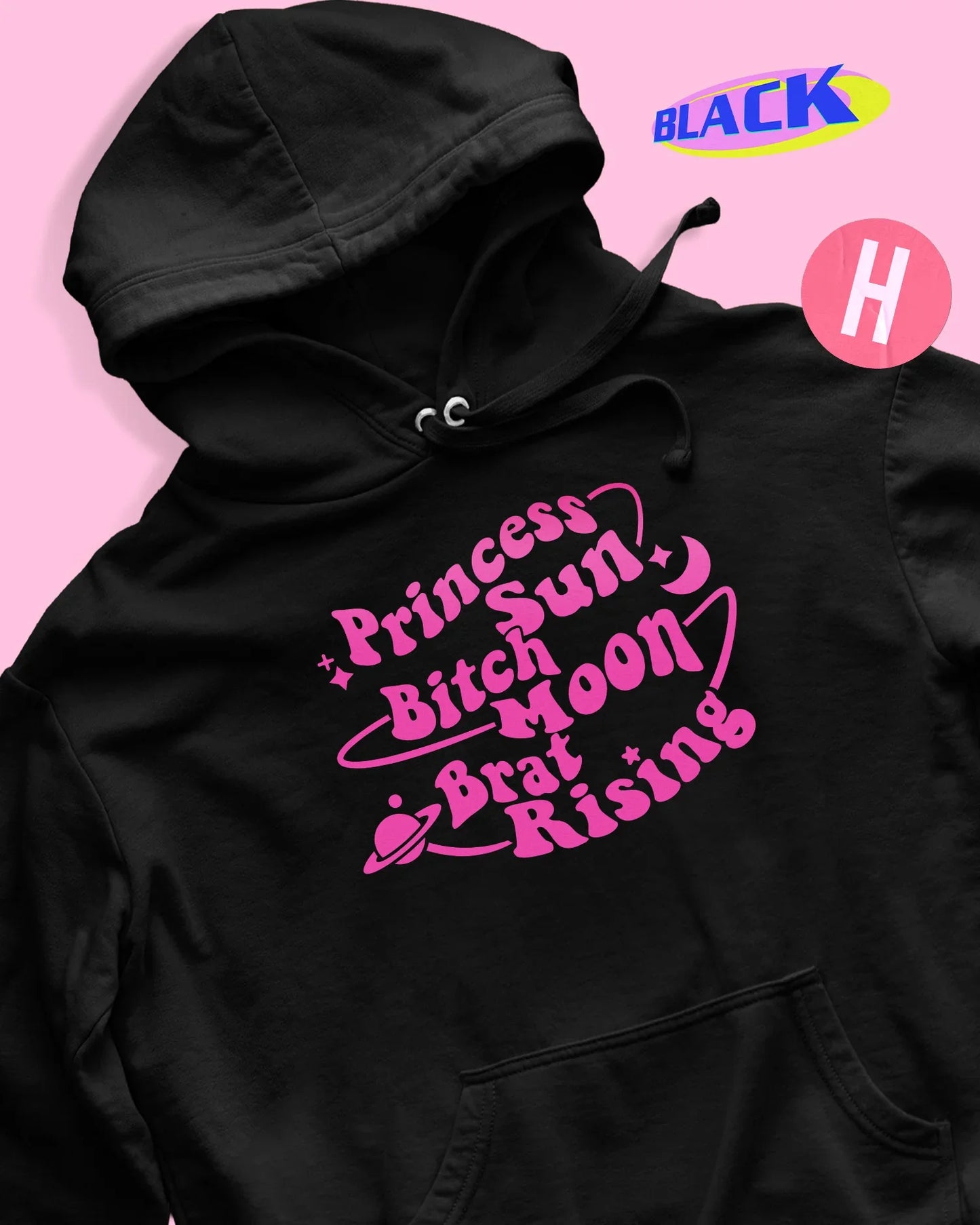 Princess sun, bitch moon, brat rising astrology slogan soft style hoodie, pink flock - black