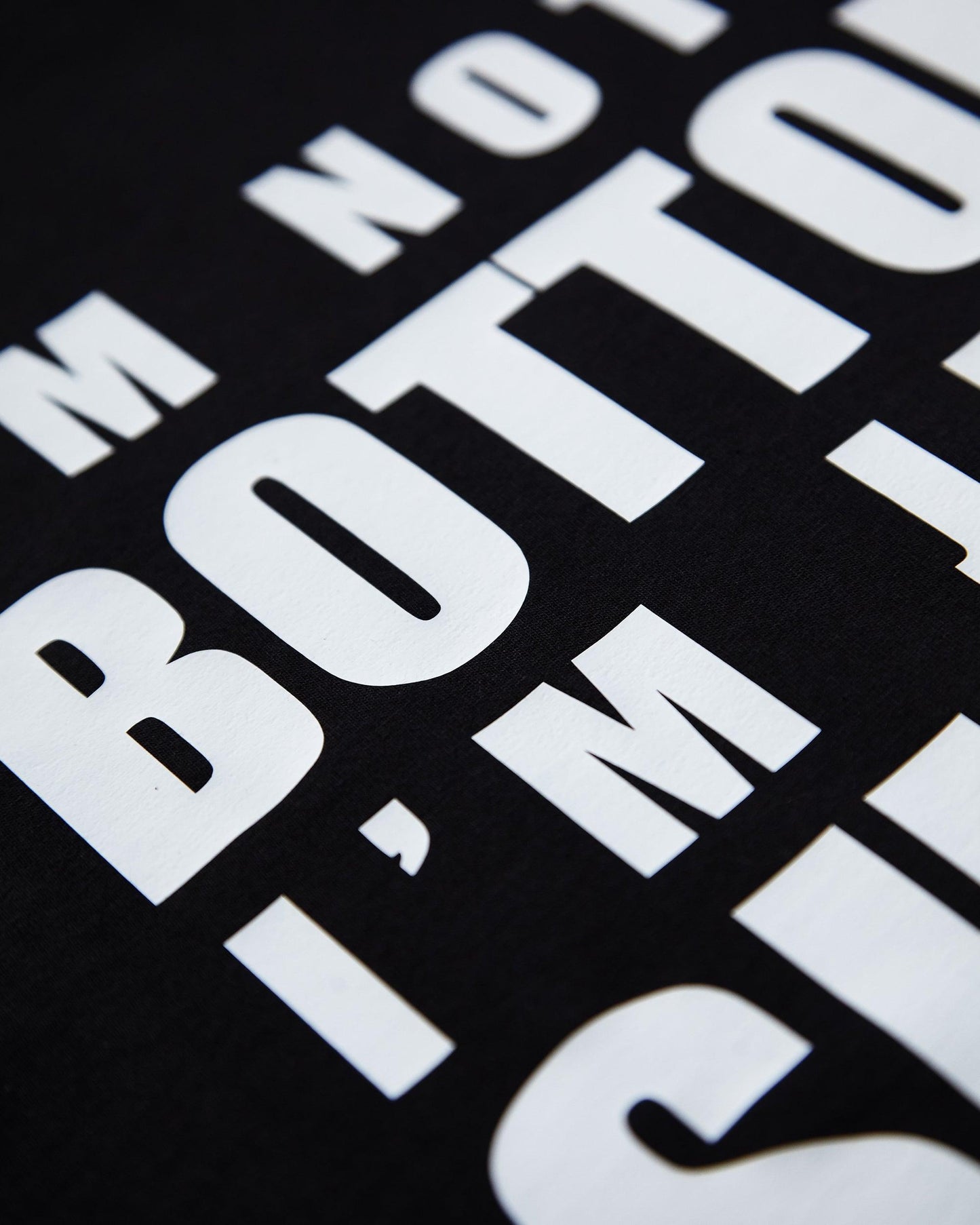 I'm not a bottom i'm just short, white on black - tee - HOMOLONDON