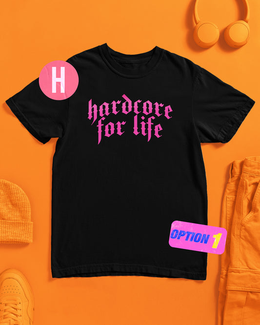 Hardcore for life gothic calligraphy slogan, pink flock on black - tee