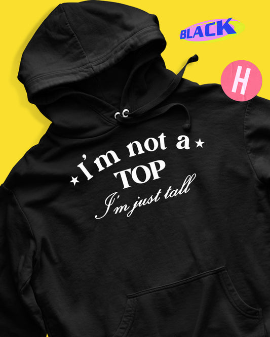 I'm not a top, i'm just short soft style hoodie - black