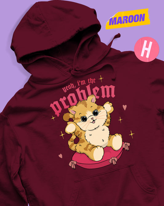 Yeah, i'm the problem soft style hoodie - maroon
