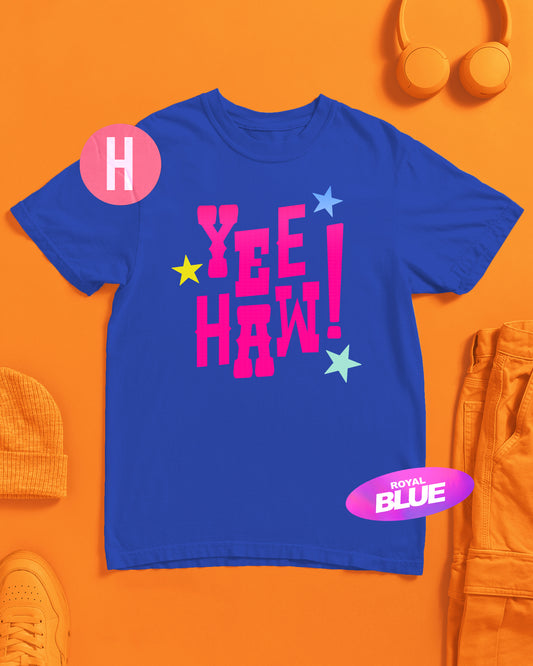 Yee haw! slogan on royal - tee