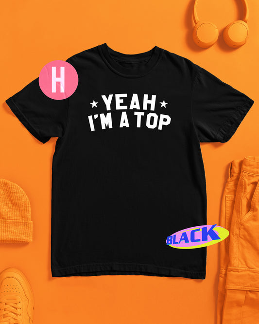 Yeah i'm a top bold stand out slogan on black - tee
