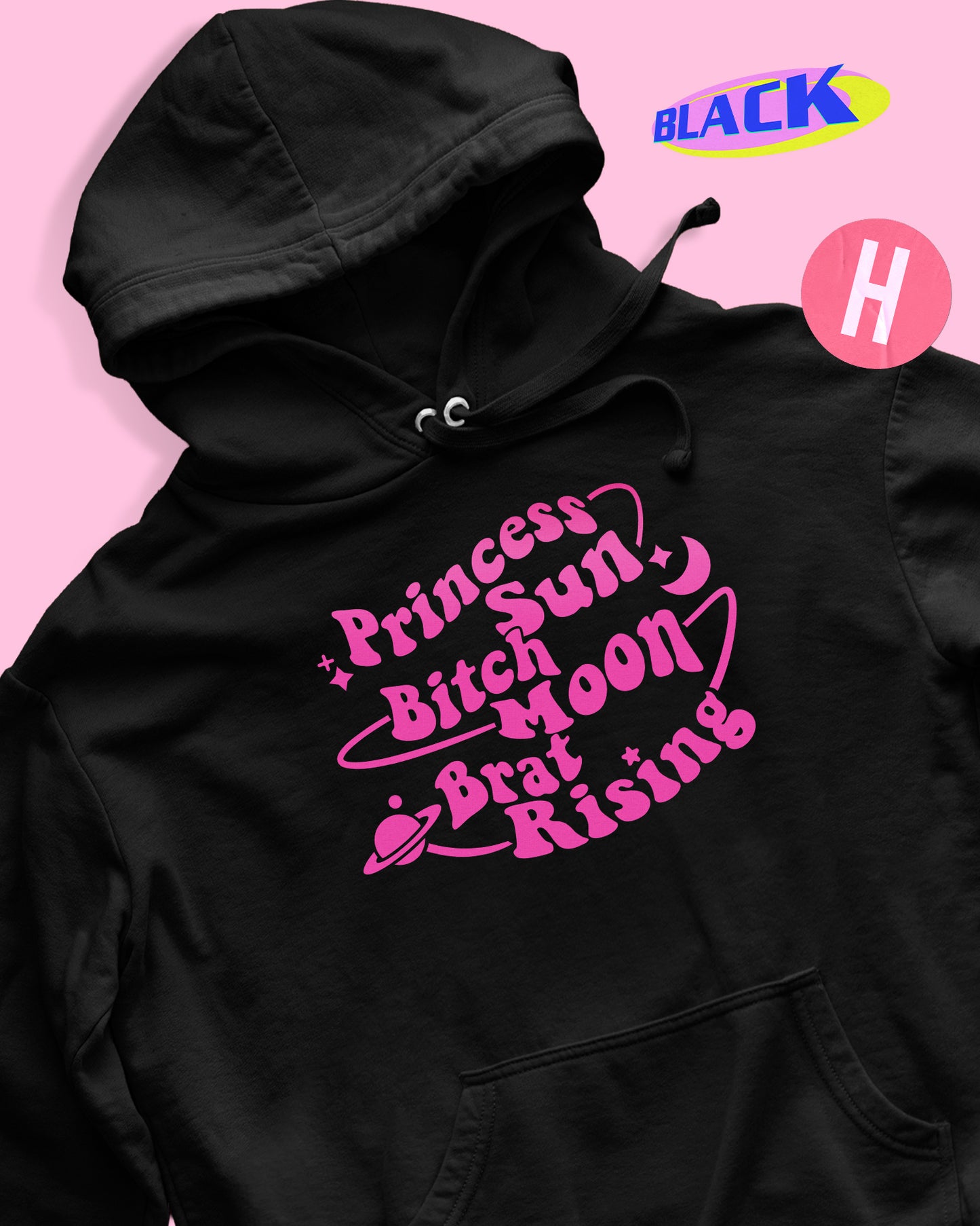 Princess sun, bitch moon, brat rising astrology slogan soft style hoodie, pink flock - black